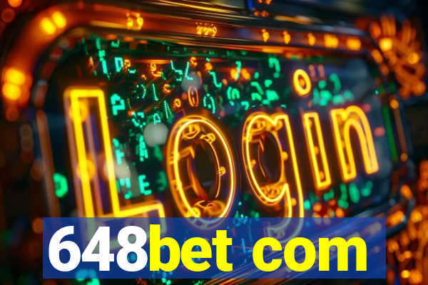 648bet com